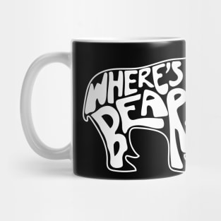 Where's The Bear? Hand lettering in the shape of a bear. David Rose to Patrick Brewer on The Hike when a branch snaps. Mug